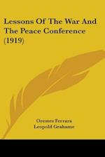 Lessons Of The War And The Peace Conference (1919)