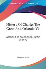 History Of Charles The Great And Orlando V1