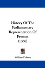 History Of The Parliamentary Representation Of Preston (1868)