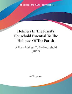 Holiness In The Priest's Household Essential To The Holiness Of The Parish