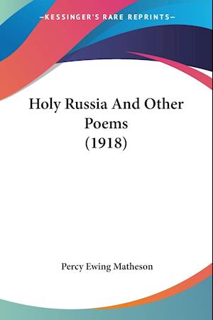 Holy Russia And Other Poems (1918)