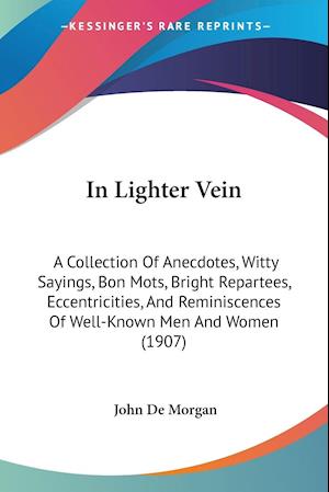Få In Lighter Vein af John De Morgan Paperback bog engelsk