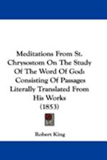 Meditations From St. Chrysostom On The Study Of The Word Of God