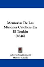 Memorias De Las Misiones Catolicas En El Tonkin (1846)