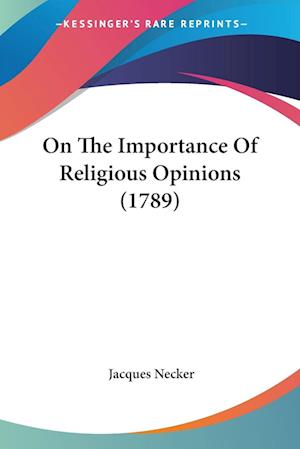 On The Importance Of Religious Opinions (1789)