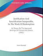 Justification And Sanctification Inseparable, In The Work Of Redemption