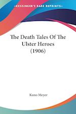 The Death Tales Of The Ulster Heroes (1906)