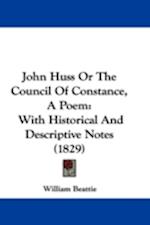 John Huss Or The Council Of Constance, A Poem