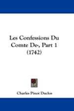 Les Confessions Du Comte De-, Part 1 (1742)