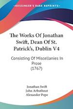 The Works Of Jonathan Swift, Dean Of St. Patrick's, Dublin V4