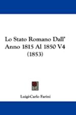 Lo Stato Romano Dall' Anno 1815 Al 1850 V4 (1853)