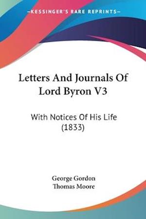 Letters And Journals Of Lord Byron V3