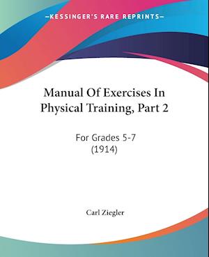Manual Of Exercises In Physical Training, Part 2