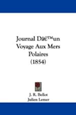 Journal D'un Voyage Aux Mers Polaires (1854)