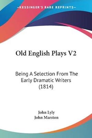 Old English Plays V2