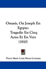 Omasis, Ou Joseph En Egypte