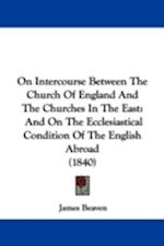 On Intercourse Between The Church Of England And The Churches In The East