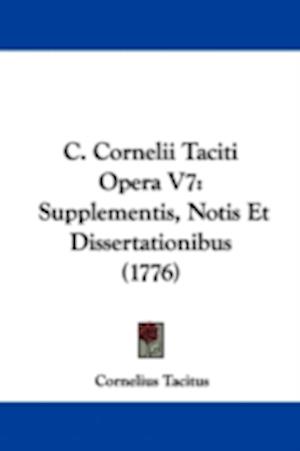C. Cornelii Taciti Opera V7