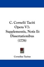 C. Cornelii Taciti Opera V7