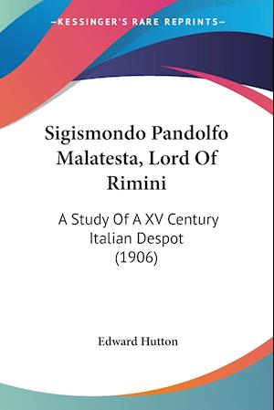 Sigismondo Pandolfo Malatesta, Lord Of Rimini