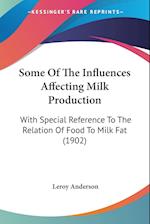 Some Of The Influences Affecting Milk Production