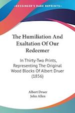 The Humiliation And Exaltation Of Our Redeemer