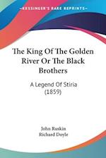 The King Of The Golden River Or The Black Brothers