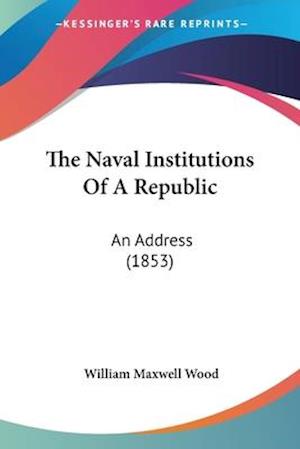 The Naval Institutions Of A Republic