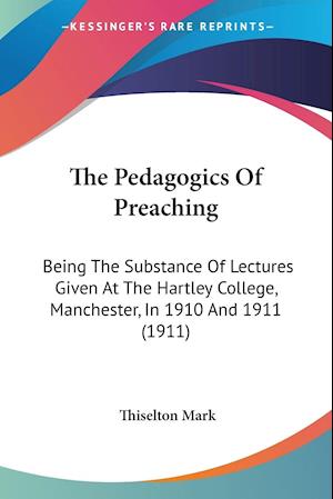The Pedagogics Of Preaching