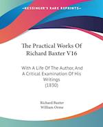 The Practical Works Of Richard Baxter V16