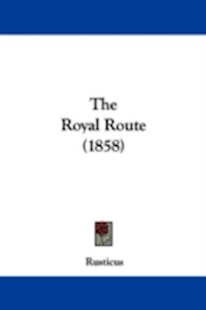 The Royal Route (1858)