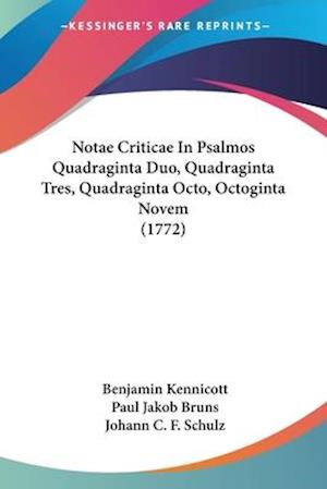 Notae Criticae In Psalmos Quadraginta Duo, Quadraginta Tres, Quadraginta Octo, Octoginta Novem (1772)