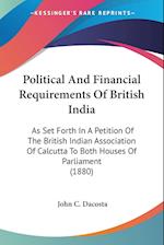 Political And Financial Requirements Of British India