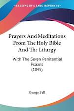 Prayers And Meditations From The Holy Bible And The Liturgy