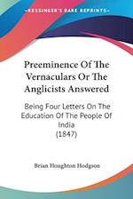 Preeminence Of The Vernaculars Or The Anglicists Answered