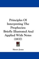 Principles Of Interpreting The Prophecies