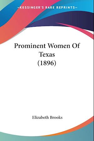 Prominent Women Of Texas (1896)