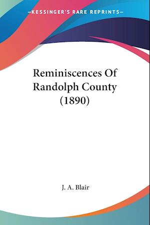 Reminiscences Of Randolph County (1890)