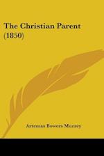 The Christian Parent (1850)