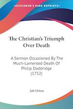 The Christian's Triumph Over Death
