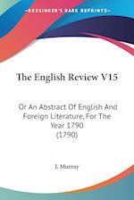 The English Review V15