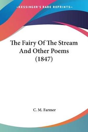 The Fairy Of The Stream And Other Poems (1847)