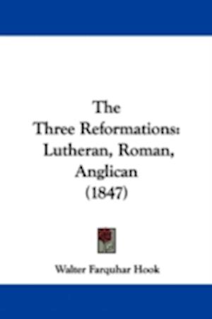 The Three Reformations