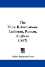 The Three Reformations