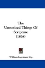 The Unnoticed Things Of Scripture (1868)