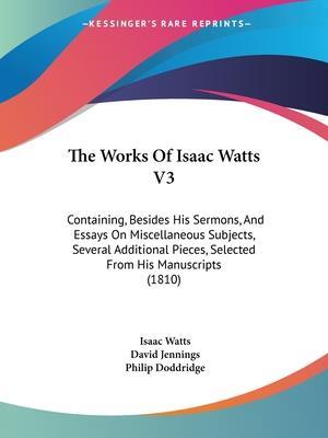 The Works Of Isaac Watts V3