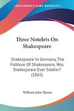 Three Notelets On Shakespeare