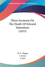 Three Sermons On The Death Of Edward Tottenham (1853)