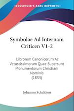 Symbolae Ad Internam Criticen V1-2
