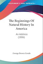 The Beginnings Of Natural History In America